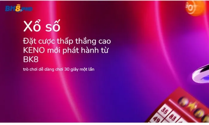 Keno BK8 Khám phá sự hấp dẫn của Keno BK8 tại nhà cái uy tín BK8